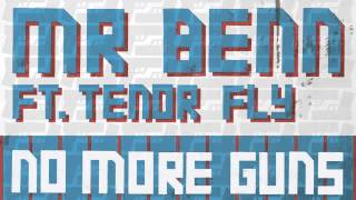 Mr Benn - No More Guns (Run Tingz Cru remix)