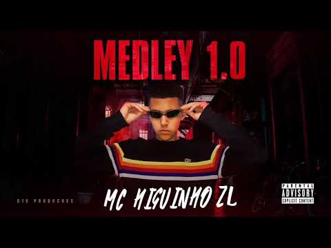Mc Higuinho ZL - Medley 1.0 (Dj Boka)