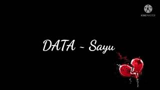 Download lagu Data - Sayu HQ (Lyrics) mp3 Download lagu Data - Sayu HQ (Lyrics) mp3