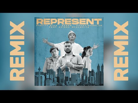 REPRESENT (T Lamanepa REMIX) - Pretty Rico, Raben X, TuanTigaBelas, Adinda Shalahita