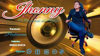 Jhonny el Consentido del Sabor ♫♪► Perdóname ♫♪►MP4 Oficial 2023