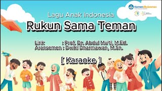 Download lagu Karaoke - Lagu Rukun Sama Teman (Kemendikdasmen) mp3