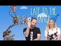 Let's Play Mount Your Friends - Late to the Party