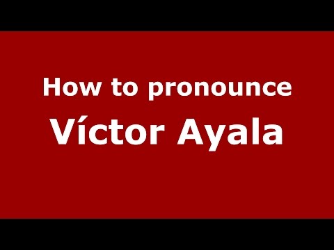 How to pronounce Víctor Ayala (Spanish/Argentina) - PronounceNames.com