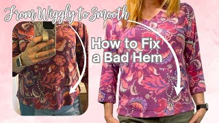 Why This Hem Looks Wiggly (and How I Fixed It!)