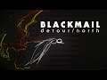 Detour North Blackmail Official Music Video