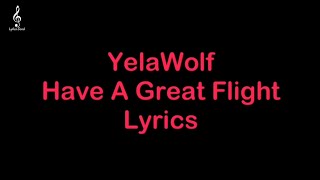 Yelawolf - Have A Great Flight [HQ &amp; Lyrics]