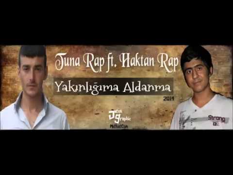 Tuna ft. Haktan Rap - Yakınlığıma Aldanma (2013)