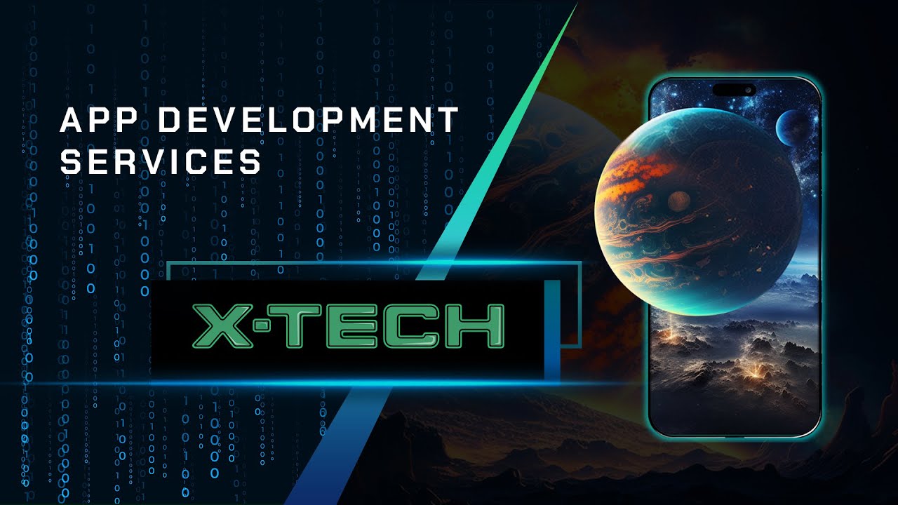 X-TECH App Development Services: Turning Ideas Into Reality