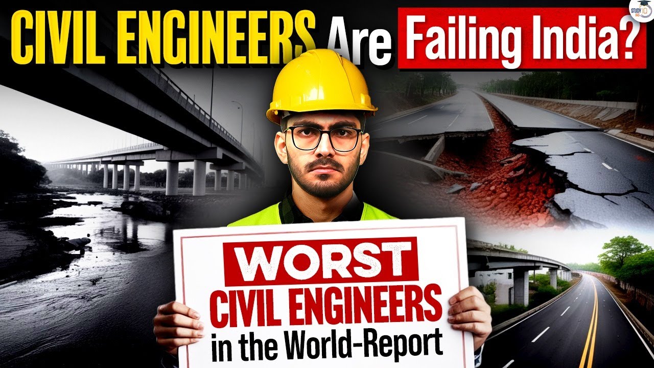 Why India’s Civil Engineers Are Failing? | Shocking Report Explained | StudyIQ IAS