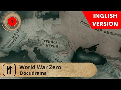 World War Zero. Episode 1. Docudrama. English Subtitles. Russian History.