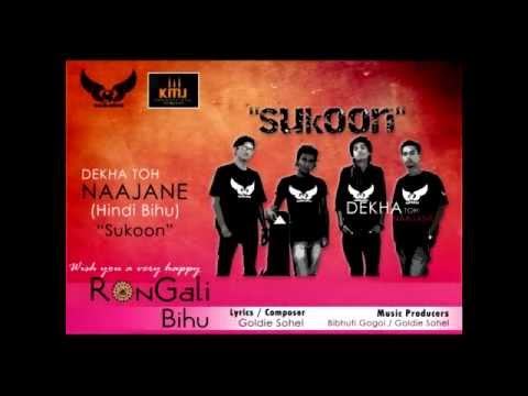 Dekha Toh Najane (Hindi Bihu) By "Goldie Sohel & The Band Sukoon"