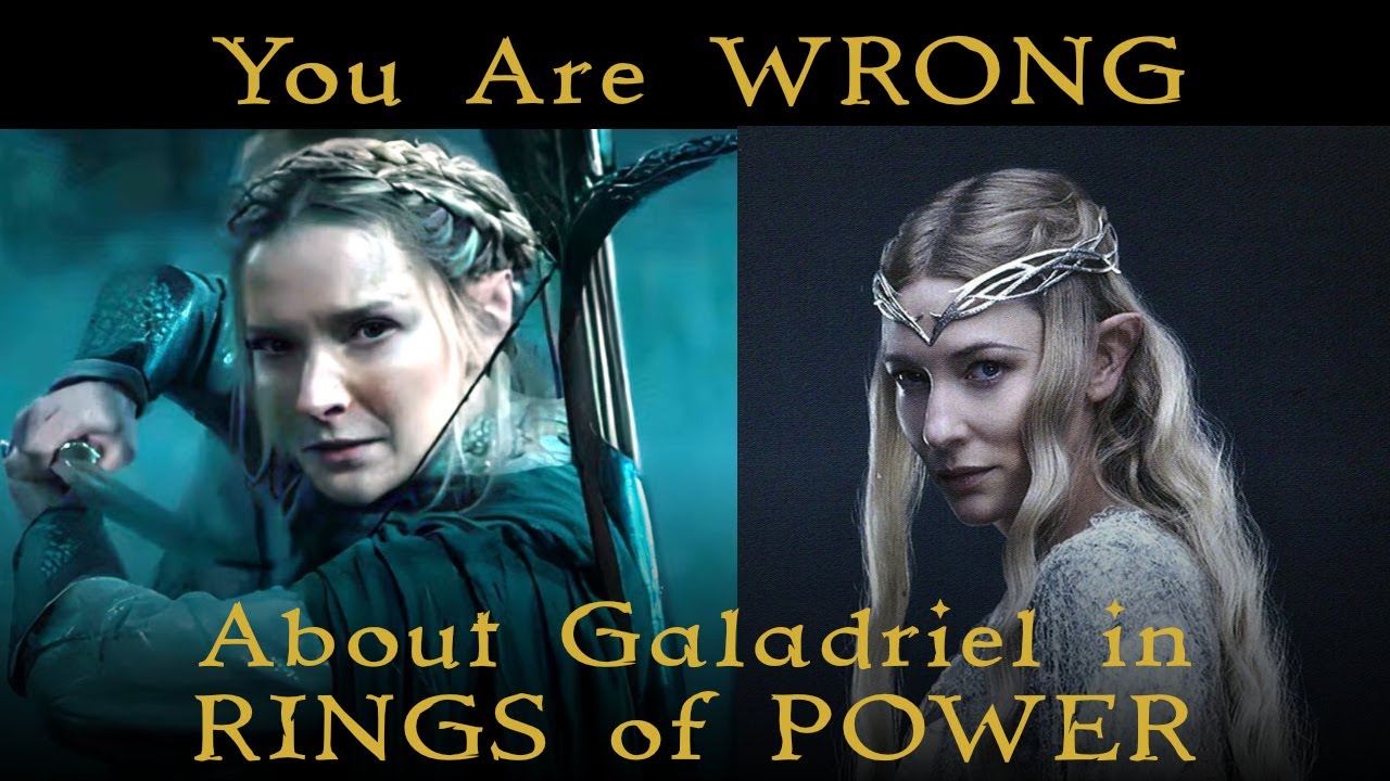 You are Wrong About Galadriel in Rings of Power