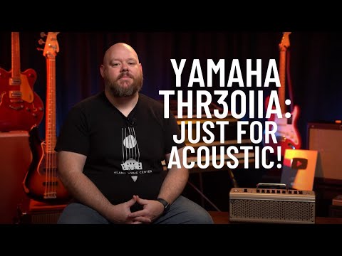 Yamaha THR30IIA: Incredible Desktop Amp ALL for Acoustic!