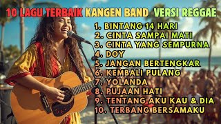 Download lagu Kumpulan Lagu Kangen Band Cover Reggae Terbaik 2025 🏝️  Cover Reggae Paling Syahdu Sepanjang Masa mp3