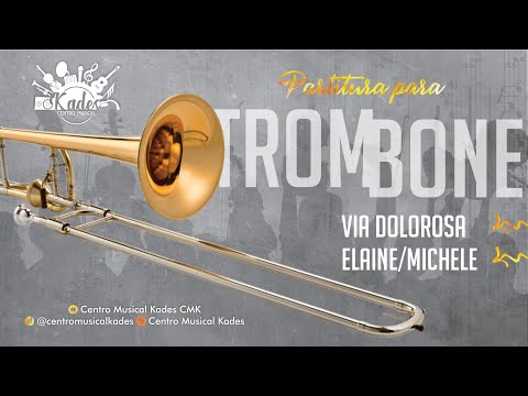 Partitura VIA DOLOROSA - Elaine Martins/Michele Nascimento - Trombone
