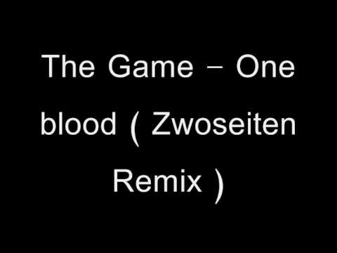 The Game one blood (zwoseiten remix)