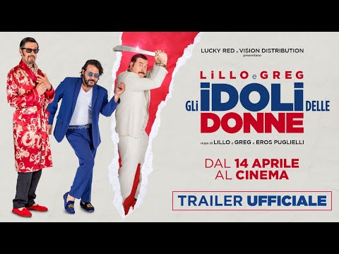 Gli Idoli Delle Donne con Lillo e Greg - Trailer HD