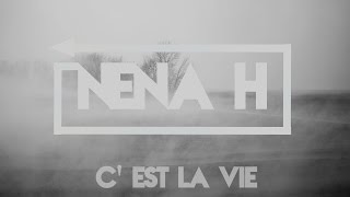 Nena H - C&#39;est la vie