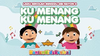 Download lagu KU MENANG KU MENANG - LAGU SEKOLAH MINGGU - BANTEN KIDS REVIVAL mp3 Download lagu KU MENANG KU MENANG - LAGU SEKOLAH MINGGU - BANTEN KIDS REVIVAL mp3