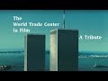 The World Trade Center in Film - A Tribute