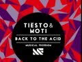 Tiësto & MOTi -- Back To The Acid (Original Mix)
