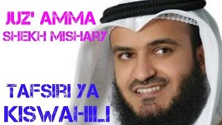 Juz Amma  Shekh Mishary Rashid Alafasy  Tafsiri Ya