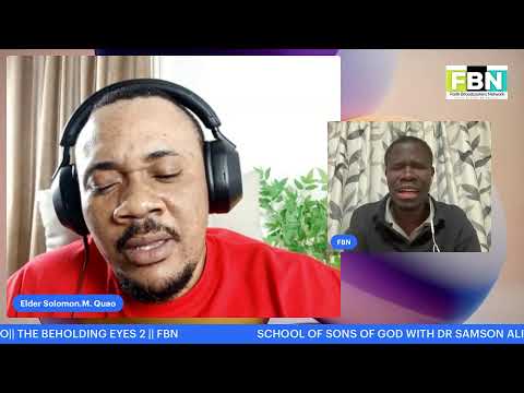 SCHOOL OF SONS OF GOD WITH DR SAMSON ALI|| THE BEHOLDING EYES-2 || FBN