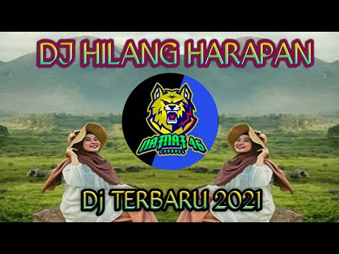 Dj Hilang harapan full bas Dj terbaru 2021