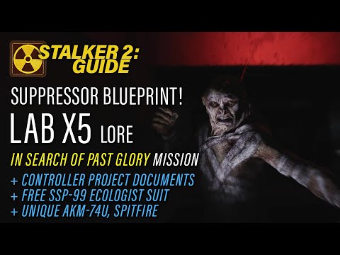 Stalker 2 The Suppressor Blueprint - Lab X5 Playthrough (In Search of Past Glory main mission)