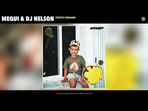 Mequi & DJ Nelson - Triste Verano (Official Audio)