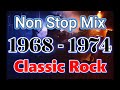 Classic Rock 1968 1974 Over 5 Hours Non Stop Mix