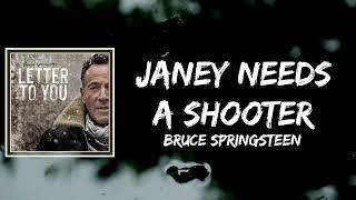 Bruce Springsteen - Janey Needs A Shooter Lyrics