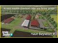 [FS22]  Haut-Beyleron | COMMENT CONSTRUIRE SA PREMIERE FERME | FarmingSimulator22