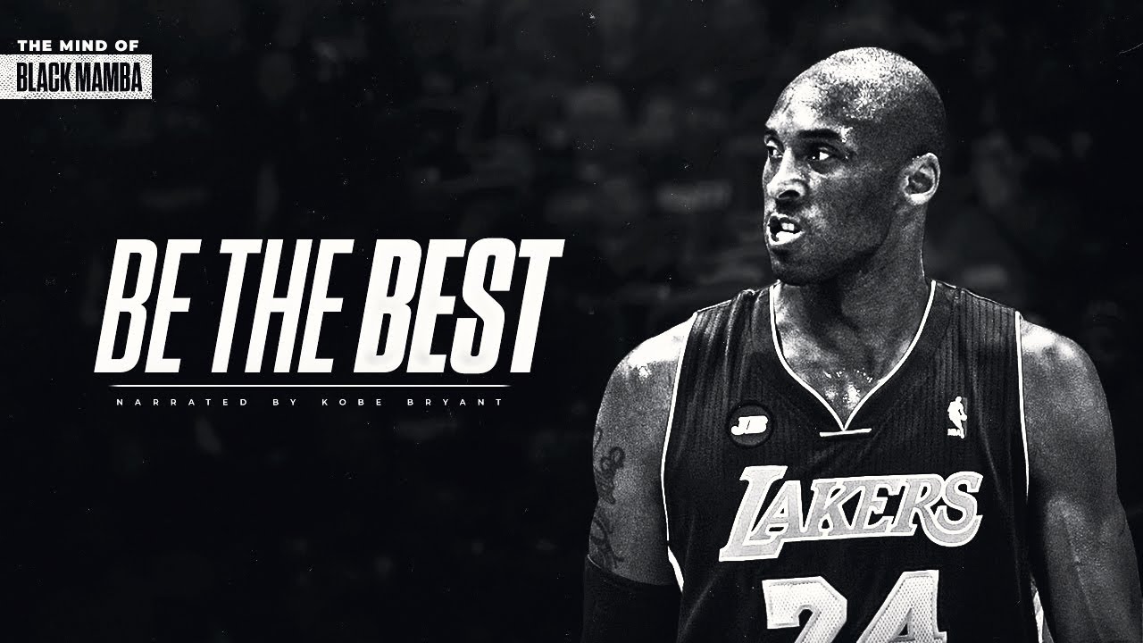 THE MIND OF KOBE BRYANT - BE THE BEST