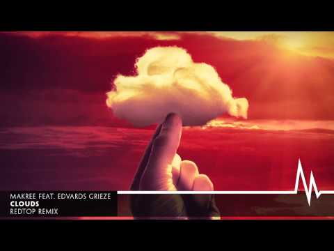 Makree feat. Edvards Grieze - Clouds (RedTop Remix)