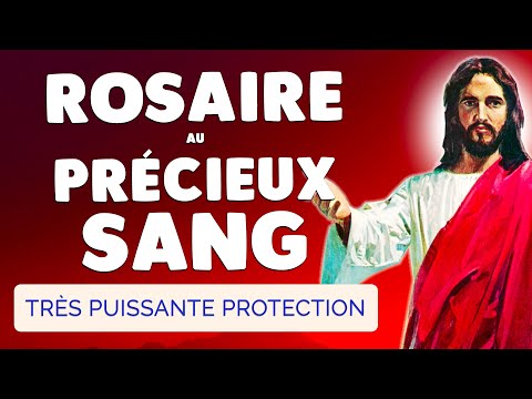 🙏 ROSAIRE au PRÉCIEUX SANG de JÉSUS Christ 🩸 Très Puissante Protection