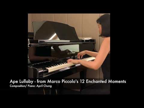 April Chung Plays Ape Lullaby - from Marco Piccolo's 12 Enchanted Moments