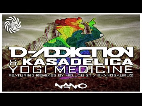 D-Addiction & Kasadelica - Yogi Medicine (Ryanosaurus Remix)
