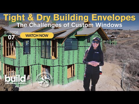 Altitude Adjustment | Episode 7 - Tight & Dry Building Envelope Details