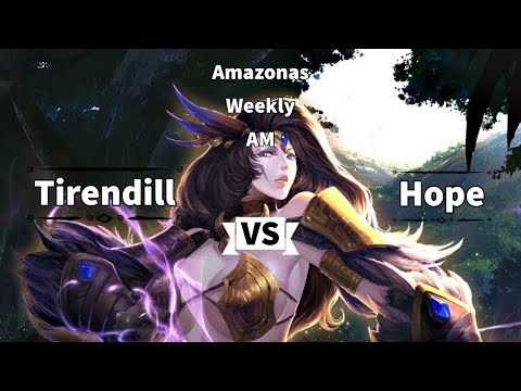Amazonas Weekly [AM] Quarterfinal 1 - Tirendill vs Hope