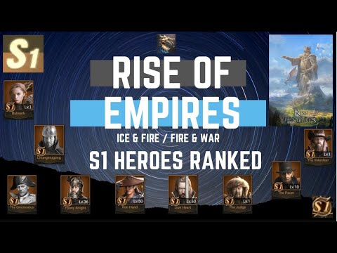 S1 Heroes Ranked - Rise Of Empires Ice & Fire