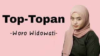 Download lagu TOP-TOPAN -Woro Widowati- (Lirik & Terjemahan) bahasa Indonesia mp3 Download lagu TOP-TOPAN -Woro Widowati- (Lirik & Terjemahan) bahasa Indonesia mp3