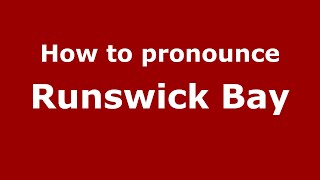 How to pronounce Runswick Bay