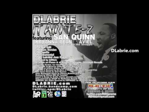 DLabrie - IT Aint EZ feat. San Quinn,Keyanna Celina,Aviel prod by InfiNate (Radio Edit)