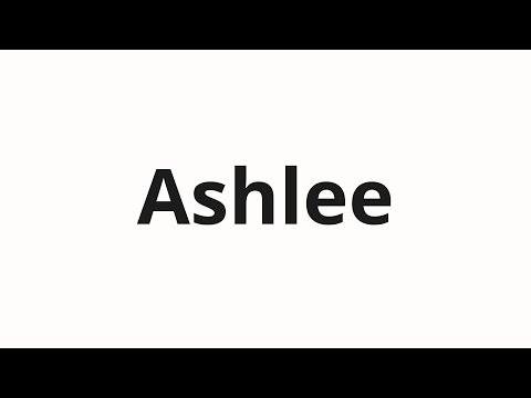 How to pronounce Ashlee