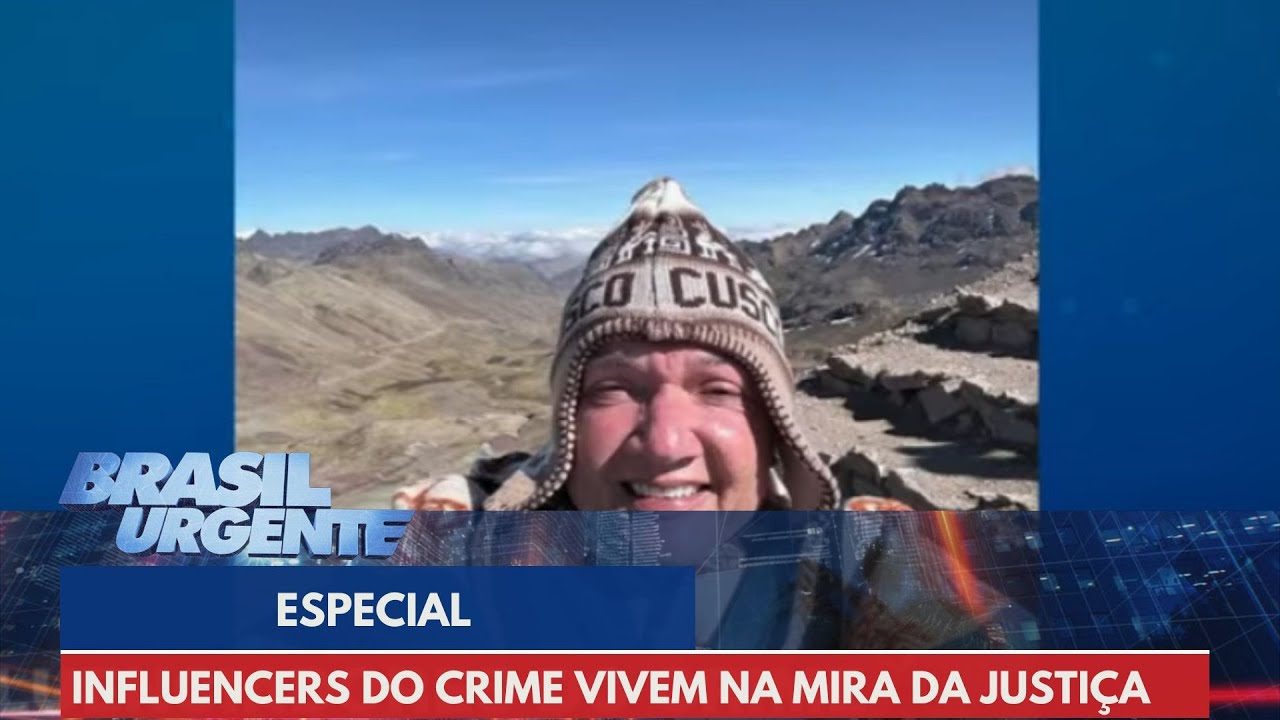 Especial: Influencers do crime vivem na mira da Justiça | Brasil Urgente