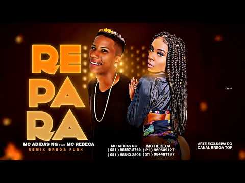 ADIDAS NG FEAT  MC REBECCA   REPARA  BREGA FUNK