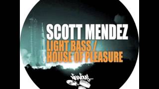 Scott Mendez - House Of Pleasure