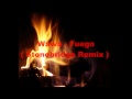 Wawa - Fuego ( Stonebridge Remix ) 